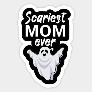 Scariest mom ever Sticker